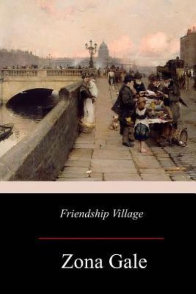 Cover for Zona Gale · Friendship Village (Paperback Book) (2017)