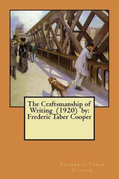 Cover for Frederic Taber Cooper · The Craftsmanship of Writing (1920) by (Paperback Book) (2017)