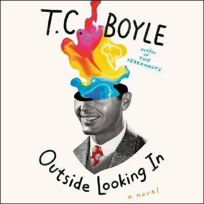 Cover for T C Boyle · Outside Looking in (CD) (2019)