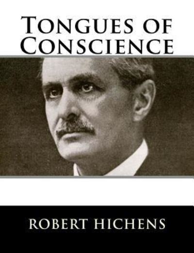 Cover for Robert Hichens · Tongues of Conscience (Paperback Book) (2018)