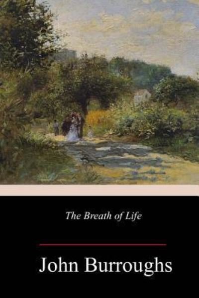 Cover for John Burroughs · The Breath of Life (Paperback Book) (2018)