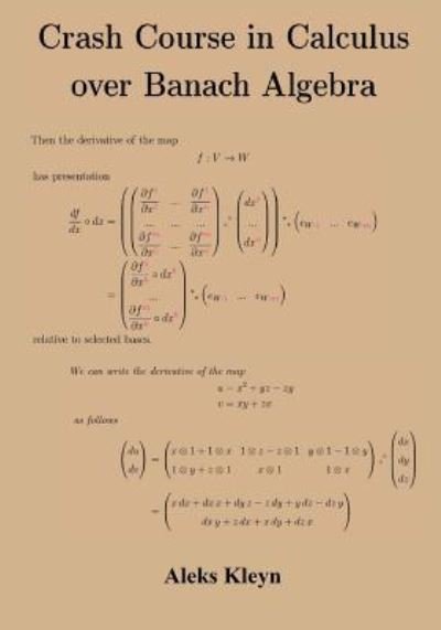 Cover for Aleks Kleyn · Crash Course in Calculus Over Banach Algebra (Paperback Book) (2018)