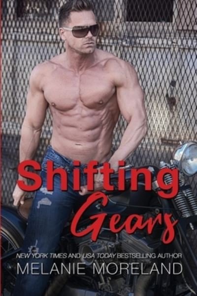 Cover for Melanie Moreland · Shifting Gears (Book) (2022)