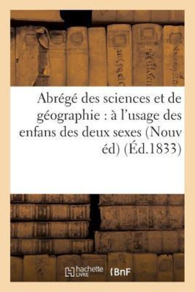 Cover for L Aubanel · Abrege Des Sciences Et de Geographie: A l'Usage Des Enfans Des Deux Sexes Nouvelle Edition (Paperback Book) (2016)