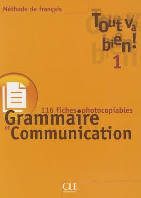 Cover for Auge · Tout Va Bien! Level 1 Fichier De Grammaire et De Communication (Paperback Book) [French edition] (2004)