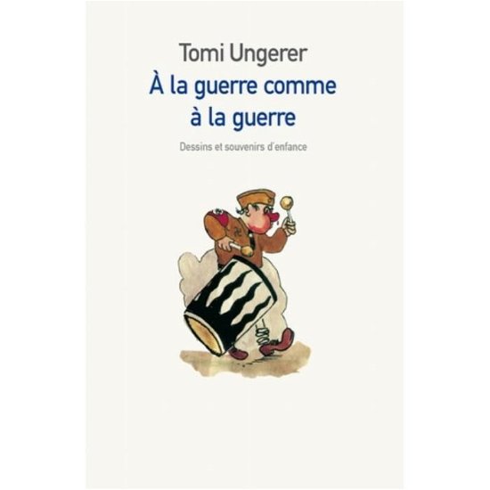 Cover for Ungerer · A la guerre comme a la guerre (Bog)