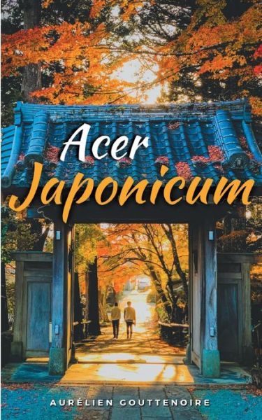 Cover for Aurelien Gouttenoire · Acer japonicum (Paperback Book) (2021)