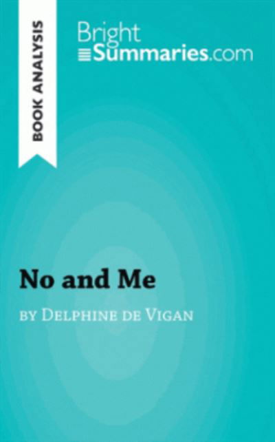 Cover for Delphine de Vigan · No and Me by Delphine de Vigan (Paperback Bog) (2015)