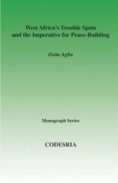 Cover for Osita Agbu · West Africa's Trouble Spots and the Imperative for Peace-building (Taschenbuch) (2006)