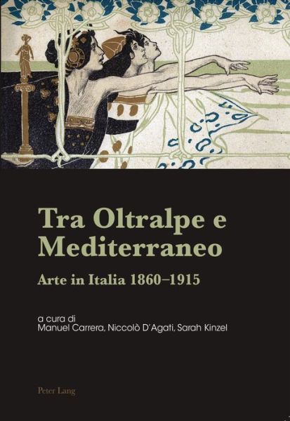 Cover for Tra Oltralpe e Mediterraneo; Arte in Italia 1860-1915 (Paperback Book) (2016)