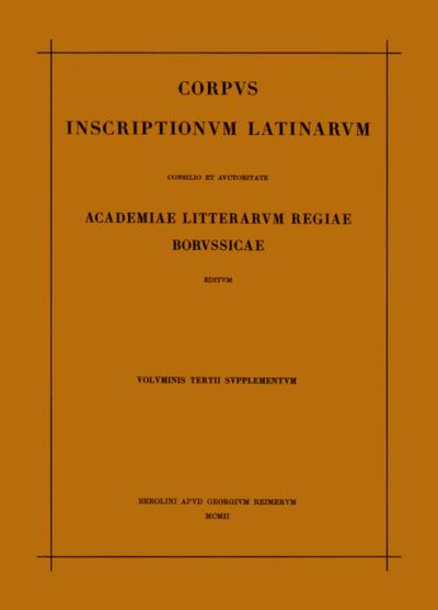 Inscriptionum Orientis et Illyrici Latinarum Supplementum - Theodor Mommsen - Livres - De Gruyter, Inc. - 9783110013931 - 1963