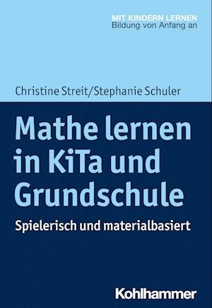 Cover for Christine Streit · Mathe Lernen in Kita und Grundschule (Bok) (2022)