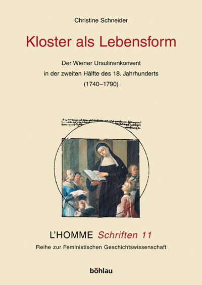 Cover for Christine Schneider · L'Homme Schriften: Der Wiener Ursulinenkonvent in der zweiten HAlfte des 18. Jahrhunderts (1740-1790) (Paperback Book) (2005)