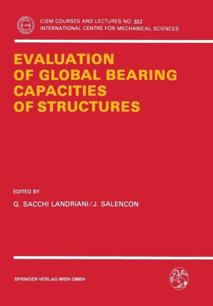 Cover for G Sacchi Landriani · Evaluation of Global Bearing Capacities of Structures - CISM International Centre for Mechanical Sciences (Paperback Book) [1993 edition] (1993)