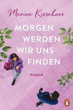 Cover for Marina Kirschner · Morgen werden wir uns finden (Book) (2023)