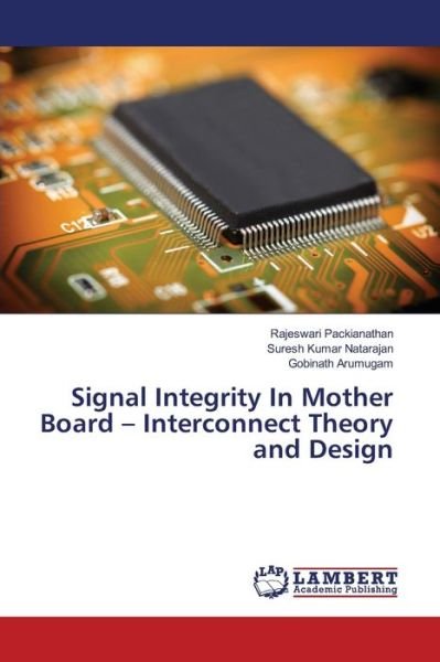 Cover for Rajeswari Packianathan · Signal Integrity In Mother Board - Interconnect Theory and Design (Paperback Bog) (2017)