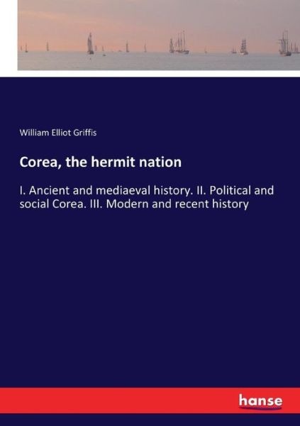 Cover for William Elliot Griffis · Corea, the hermit nation (Paperback Book) (2017)