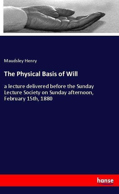 Cover for Henry · The Physical Basis of Will (Bok)