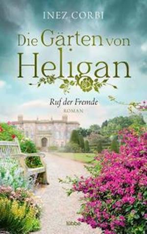 Cover for Inez Corbi · Die Gärten von Heligan - Ruf der Fremde (Book) (2022)