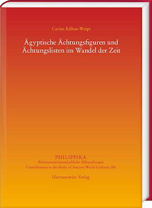Cover for Carina Kuhne-Wespi · Agyptische Achtungsfiguren und Achtungslisten Im Wandel der Zeit (Book) (2023)
