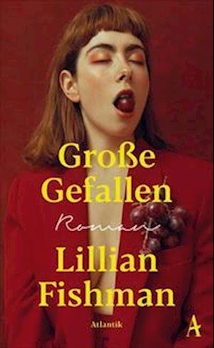 Cover for Lillian Fishman · Große Gefallen (Hardcover Book) (2022)