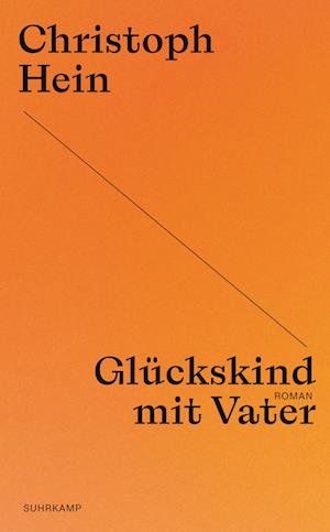 Cover for Christoph Hein · GlÃ¼ckskind Mit Vater (Buch)