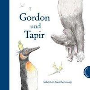 Cover for Meschenmoser · Gordon und Tapir (Bok)