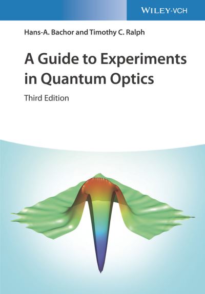 Cover for Bachor, Hans-A. (Australian National University, Canberra, Australia) · A Guide to Experiments in Quantum Optics (Paperback Book) (2019)