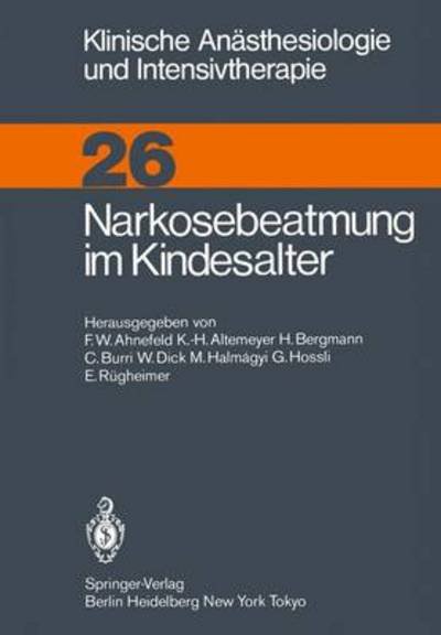 Cover for F W Ahnefeld · Narkosebeatmung Im Kindesalter - Klinische Anasthesiologie Und Intensivtherapie (Paperback Book) (1983)