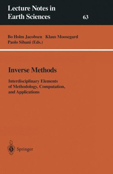 Cover for Bo Holm Jacobsen · Inverse Methods: Interdisciplinary Elements of Methodology, Computation, and Applications - Lecture Notes in Earth Sciences (Paperback Book) (1996)