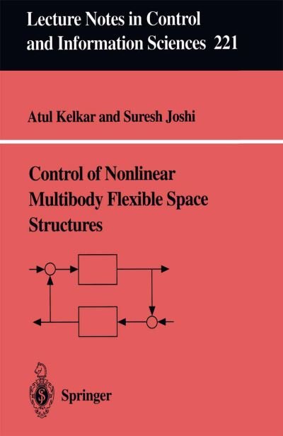Cover for Atul G. Kelkar · Control of Nonlinear Multibody Flexible Space Structures - Lecture Notes in Control and Information Sciences (Pocketbok) (1996)