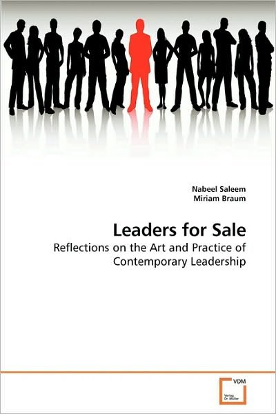 Cover for Nabeel Saleem · Leaders for Sale: Reflections on the Art and Practice of Contemporary Leadership (Paperback Book) (2009)