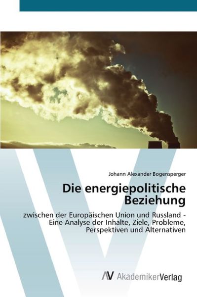 Cover for Bogensperger · Die energiepolitische Bezi (Book) (2012)