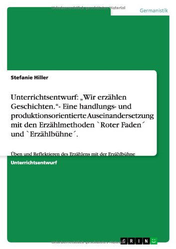 Cover for Hiller · Unterrichtsentwurf:  Wir erzähle (Book) [German edition] (2011)