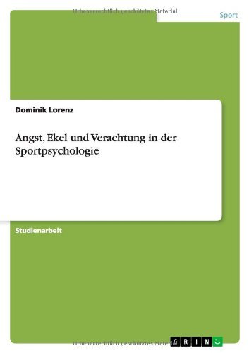 Angst, Ekel und Verachtung in de - Lorenz - Books - GRIN Verlag - 9783640862931 - November 26, 2013