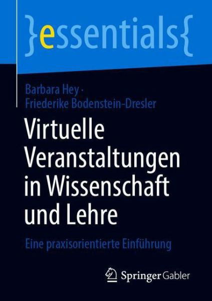 Virtuelle Veranstaltungen in Wissenschaft und Lehre - Hey - Bøger -  - 9783658331931 - 16. april 2021