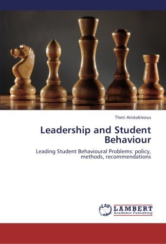 Cover for Theti Aristokleous · Leadership and Student Behaviour: Leading Student Behavioural Problems: Policy, Methods, Recommendations (Paperback Book) (2012)