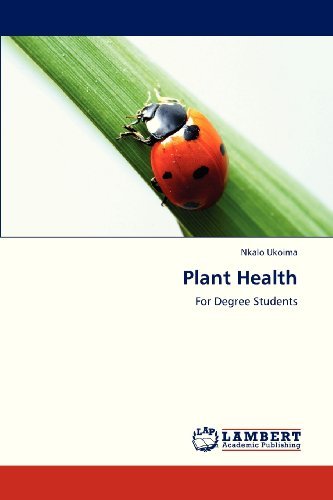 Plant Health: for Degree Students - Nkalo Ukoima - Bøger - LAP LAMBERT Academic Publishing - 9783659321931 - 25. januar 2013