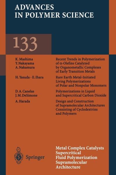 Cover for D a Canelas · Metal Complex Catalysts Supercritical Fluid Polymerization Supramolecular Architecture - Advances in Polymer Science (Paperback Bog) [Softcover reprint of the original 1st ed. 1997 edition] (2013)