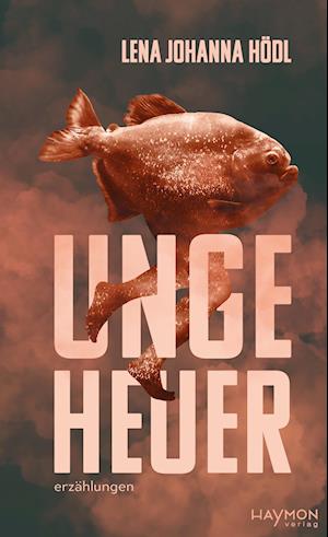 Cover for Lena Johanna Hödl · Ungeheuer (Book) (2023)