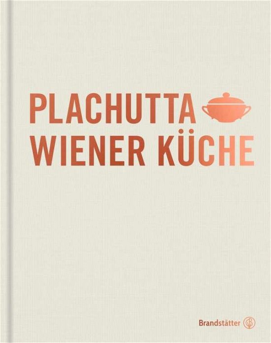Cover for Plachutta · Plachutta Wiener Küche (Book)