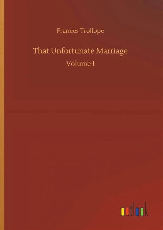 Cover for Frances Trollope · That Unfortunate Marriage (Hardcover bog) (2018)