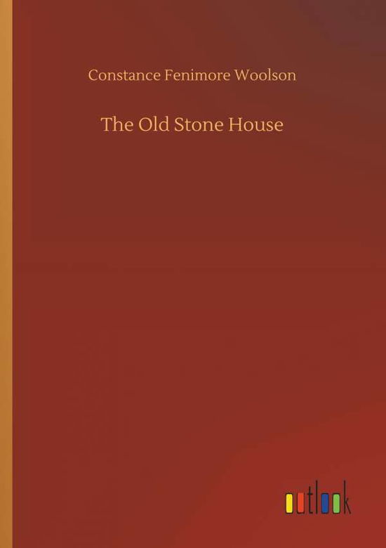 Cover for Woolson · The Old Stone House (Book) (2018)