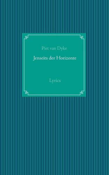 Cover for Piet Van Dyke · Jenseits Der Horizonte (Paperback Book) [German edition] (2014)