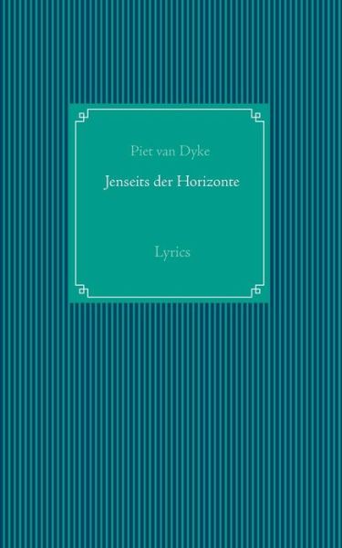 Cover for Piet Van Dyke · Jenseits Der Horizonte (Paperback Bog) [German edition] (2014)