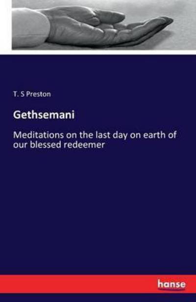 Gethsemani - Preston - Livros -  - 9783741110931 - 11 de março de 2016