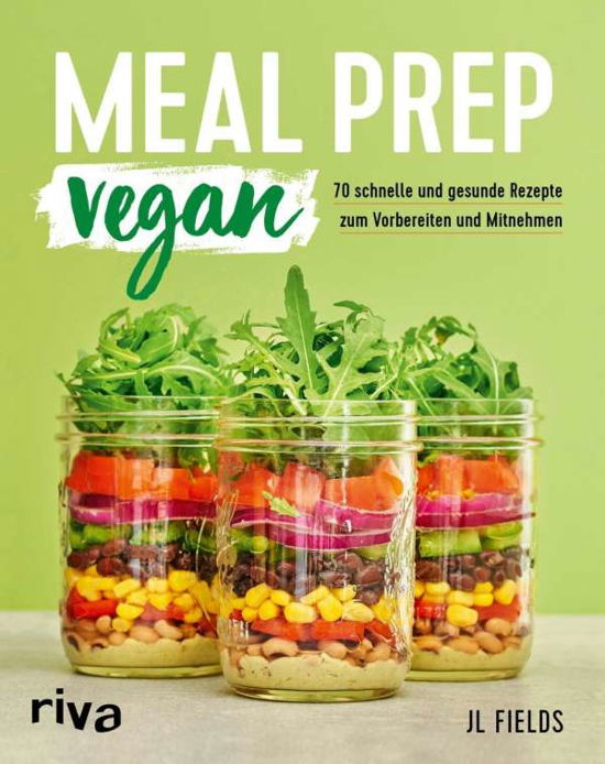 Meal Prep vegan - Fields - Livros -  - 9783742311931 - 