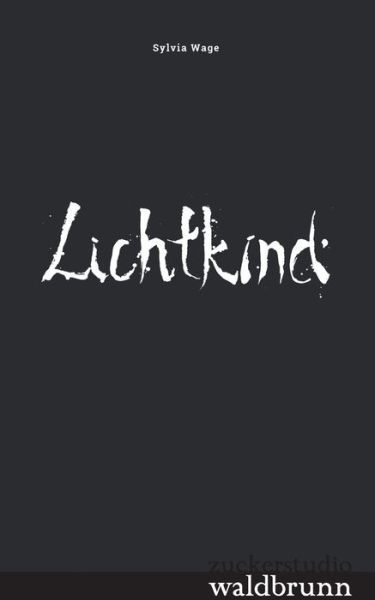 Lichtkind - Wage - Kirjat -  - 9783743116931 - torstai 8. joulukuuta 2016