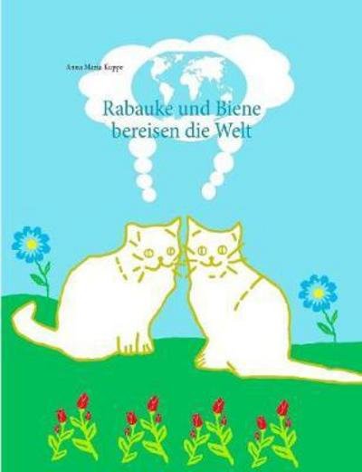 Cover for Kuppe · Rabauke und Biene bereisen die We (Bog) (2018)