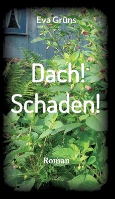 Cover for Grüns · Dach! Schaden! (Book) (2019)